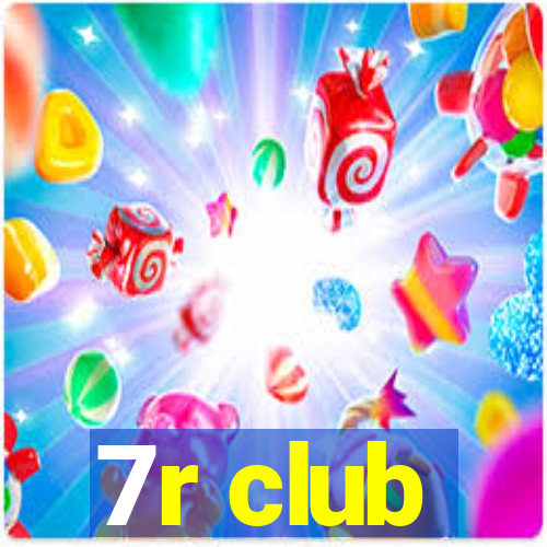 7r club