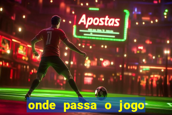 onde passa o jogo do brasil hoje