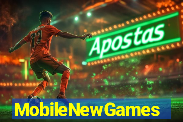 MobileNewGames