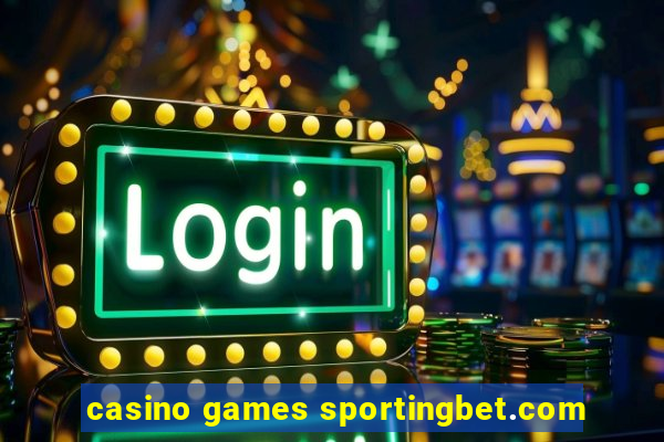 casino games sportingbet.com