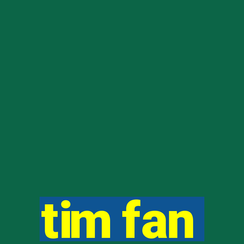 tim fan