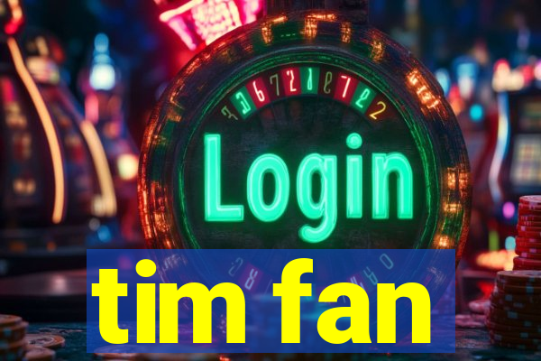 tim fan