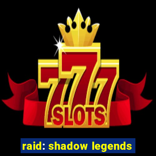 raid: shadow legends