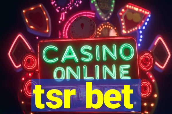 tsr bet