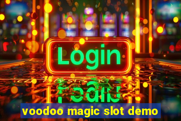 voodoo magic slot demo