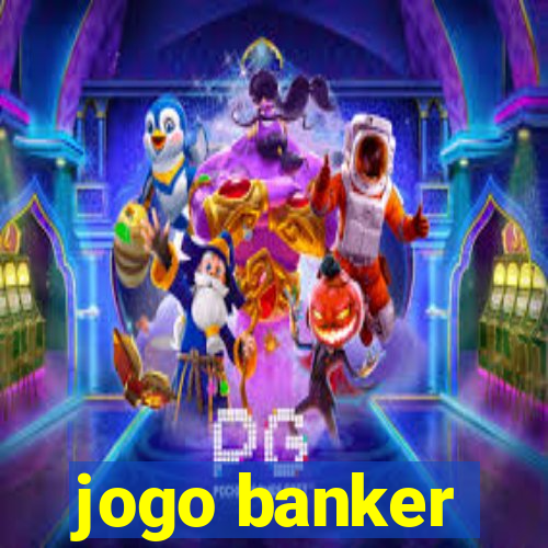 jogo banker