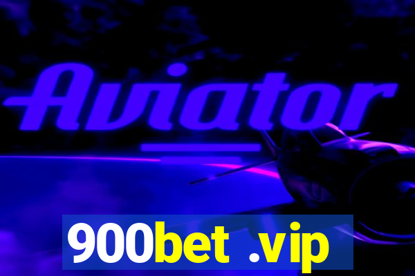 900bet .vip