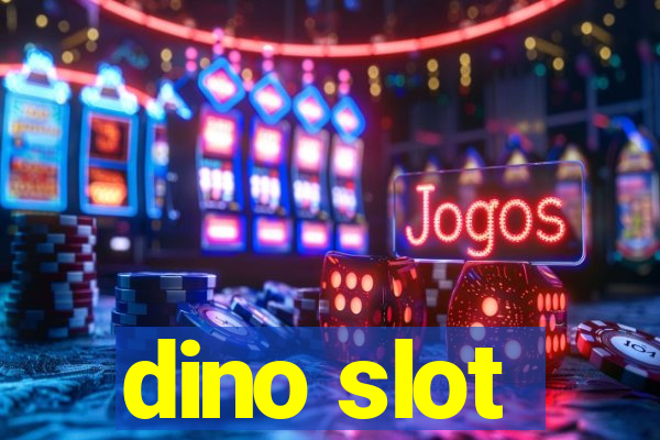 dino slot