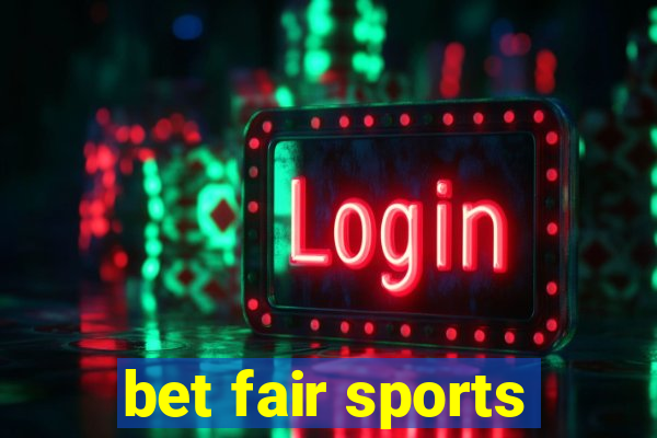 bet fair sports