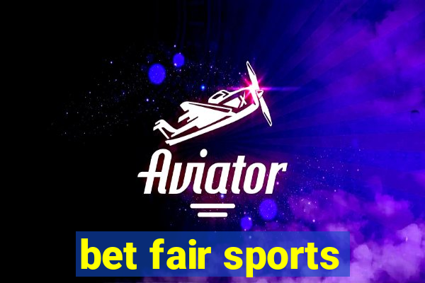 bet fair sports