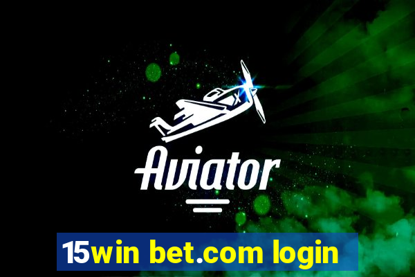 15win bet.com login