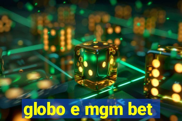 globo e mgm bet