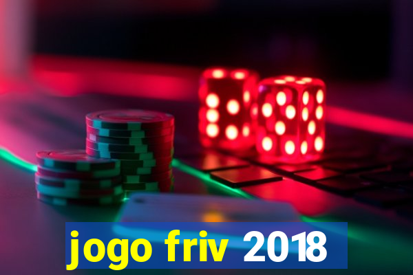 jogo friv 2018