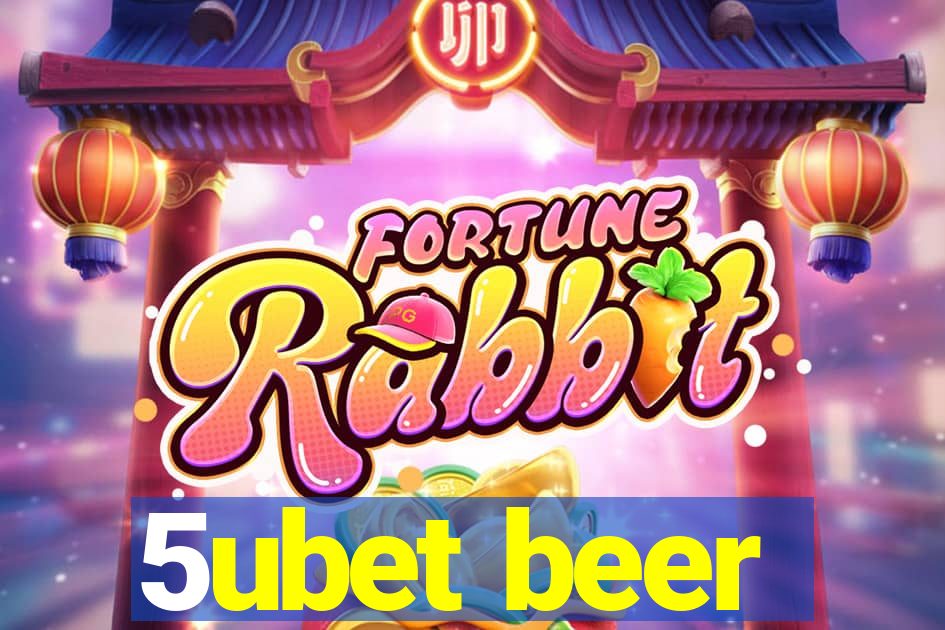 5ubet beer