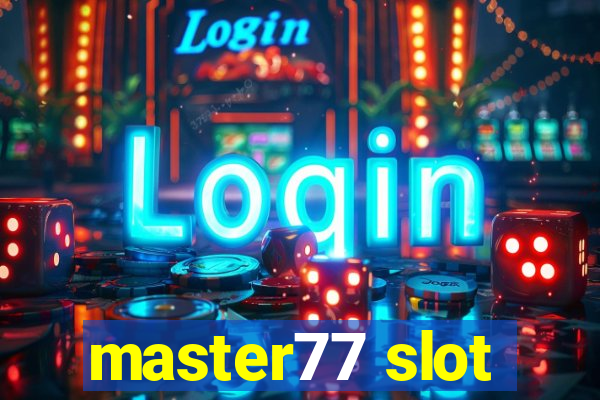 master77 slot