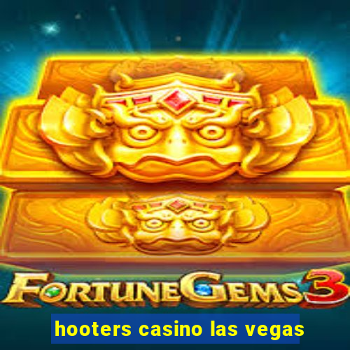 hooters casino las vegas