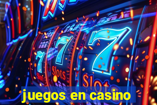 juegos en casino