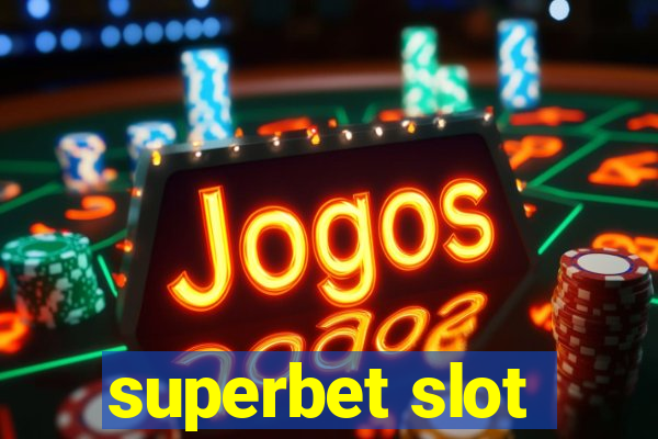 superbet slot