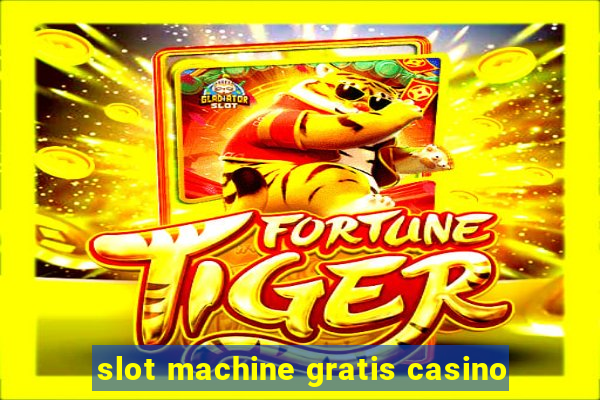 slot machine gratis casino