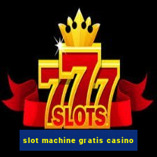 slot machine gratis casino