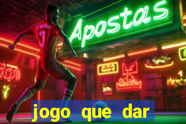 jogo que dar dinheiro de verdade no pix