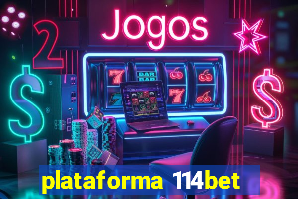 plataforma 114bet