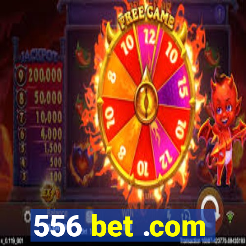 556 bet .com