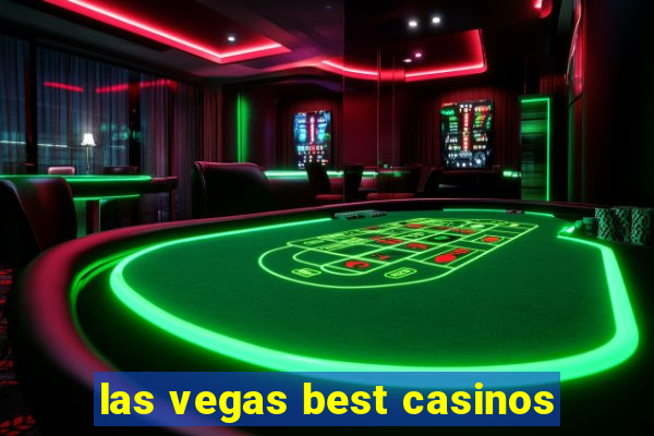 las vegas best casinos