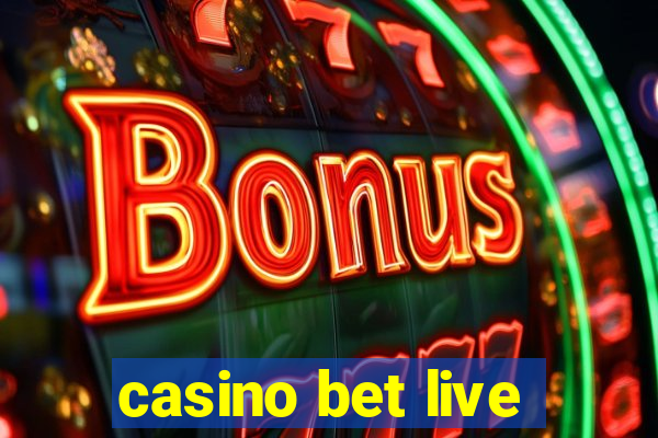 casino bet live