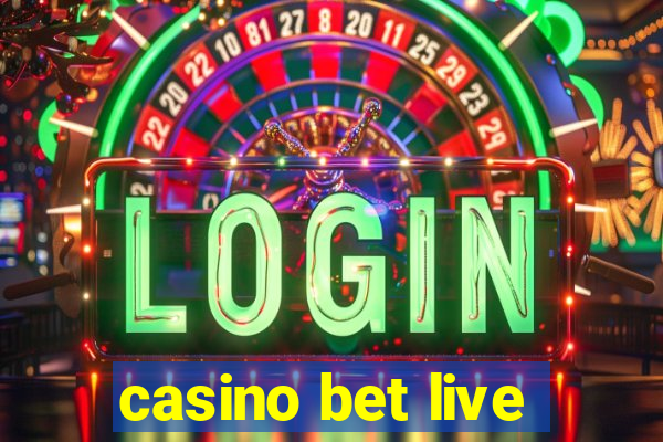 casino bet live