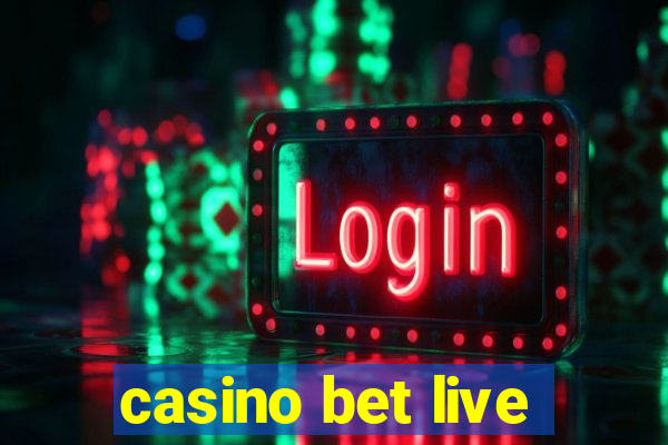 casino bet live