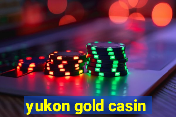 yukon gold casin