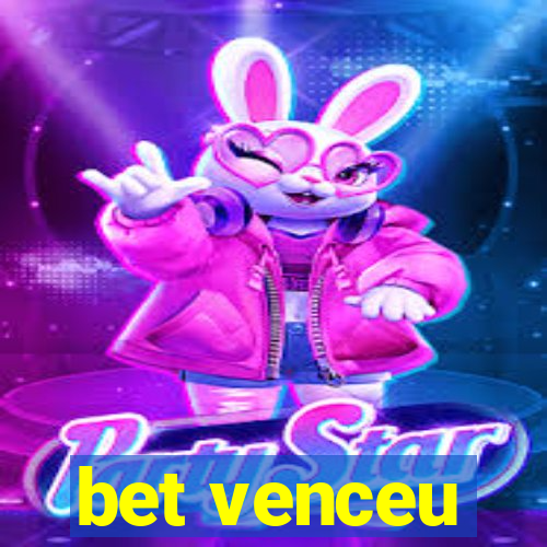 bet venceu