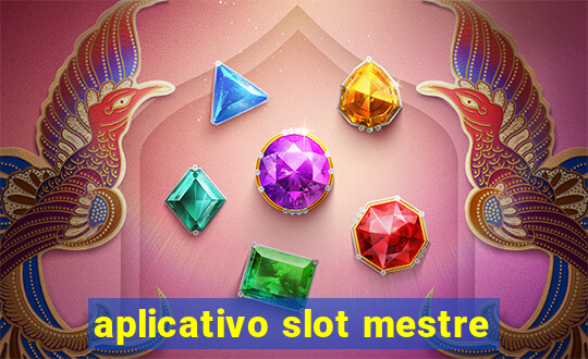 aplicativo slot mestre