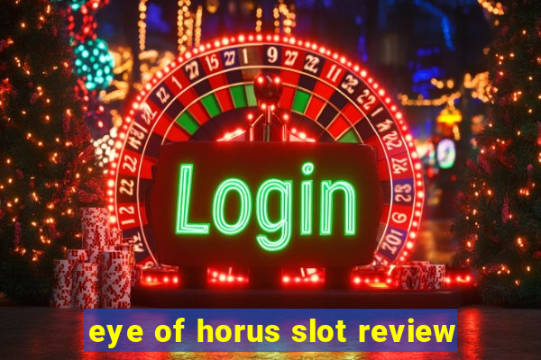 eye of horus slot review