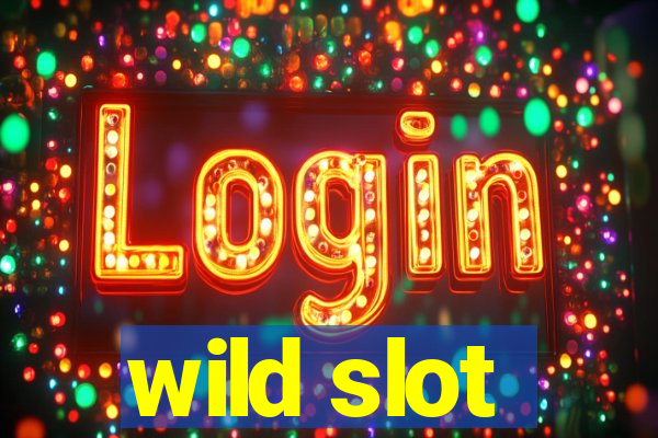 wild slot