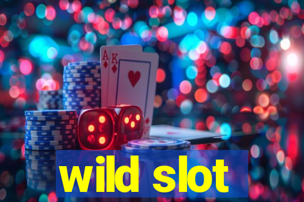 wild slot