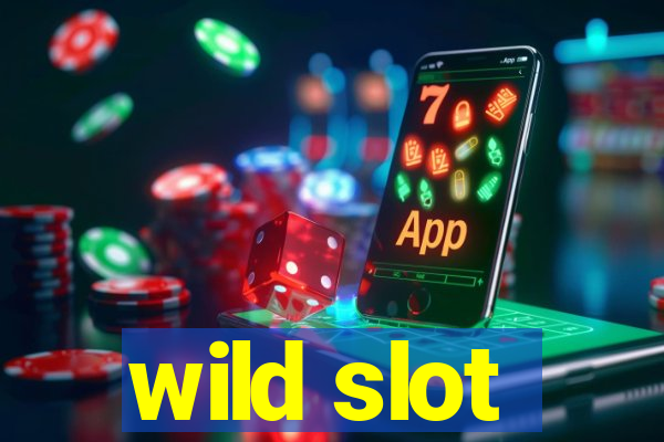 wild slot