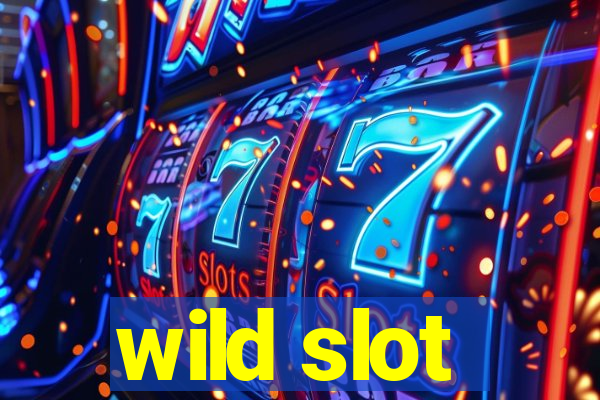 wild slot