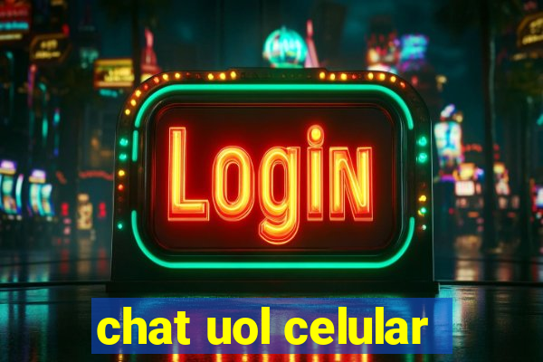 chat uol celular