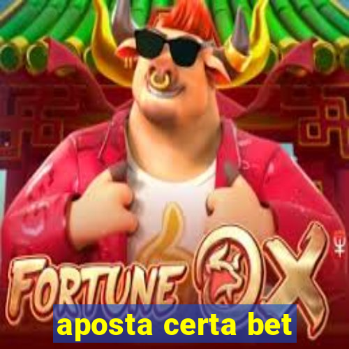 aposta certa bet