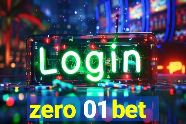 zero 01 bet