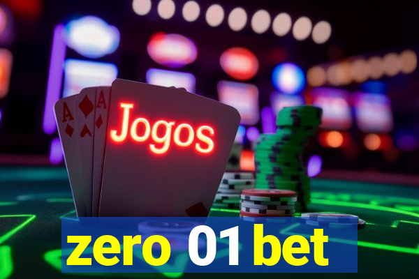 zero 01 bet