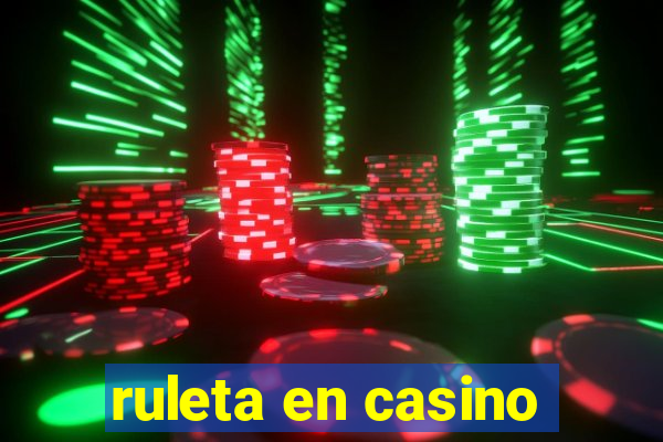 ruleta en casino