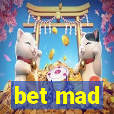 bet mad