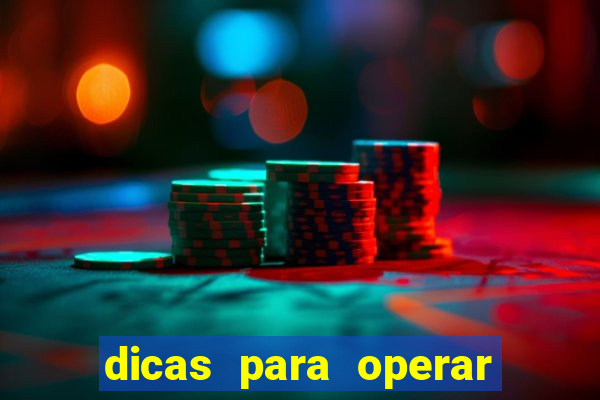 dicas para operar na iq option