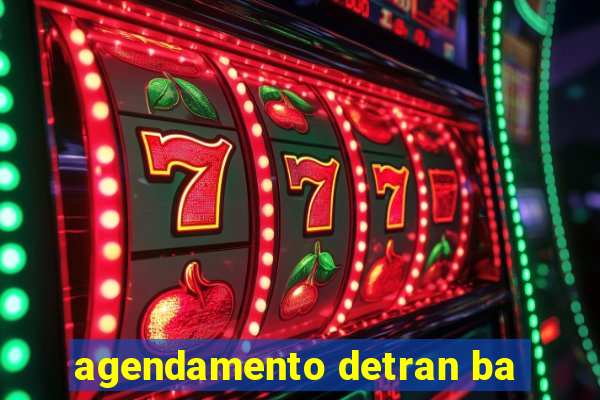 agendamento detran ba