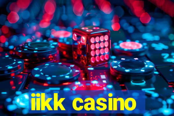 iikk casino