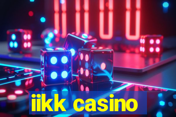 iikk casino