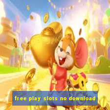 free play slots no download